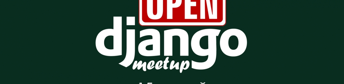 Django meetup - May edition