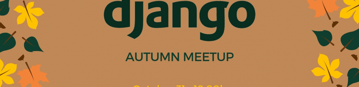 Django Autumn Meetup