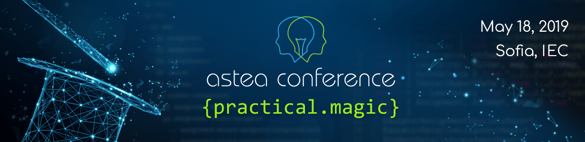 Astea Conference: Practical Magic