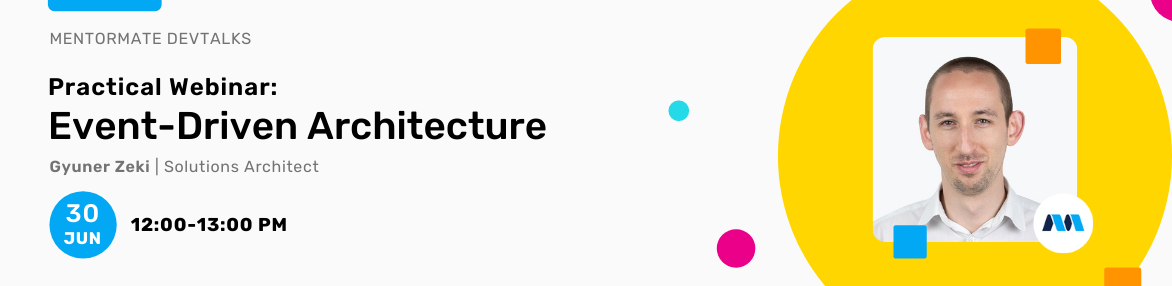 Practical Webinar: Event-Driven Architecture