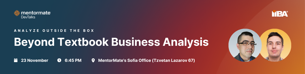 MentorMate DevTalks: Analyze Outside the Box - Beyond Textbook Business Analysis