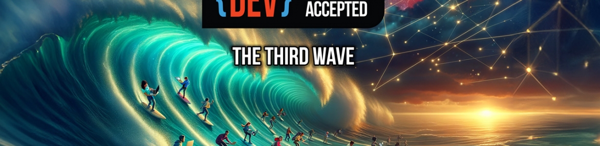 DEV: Challenge Accepted - The Third Wave