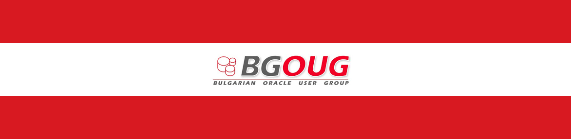 BG Oracle User Group Conference, 20th - 22th November 2015, Pravets