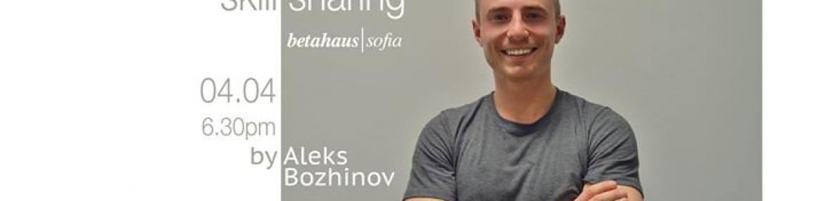 Skill sharing | Growth tips for startups with Aleks Bozhinov