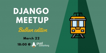 Django meetup - Balkan edition