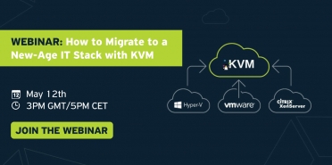 WEBINAR: How to migrate to a new-age IT stack with KVM