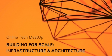 Building for Scale: Infrastructure &amp; Architecture