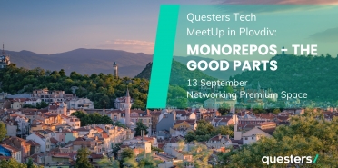 Questers Tech Meetup in Plovdiv: Monorepos - The Good Parts