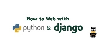 How to web with Python &amp; Django?